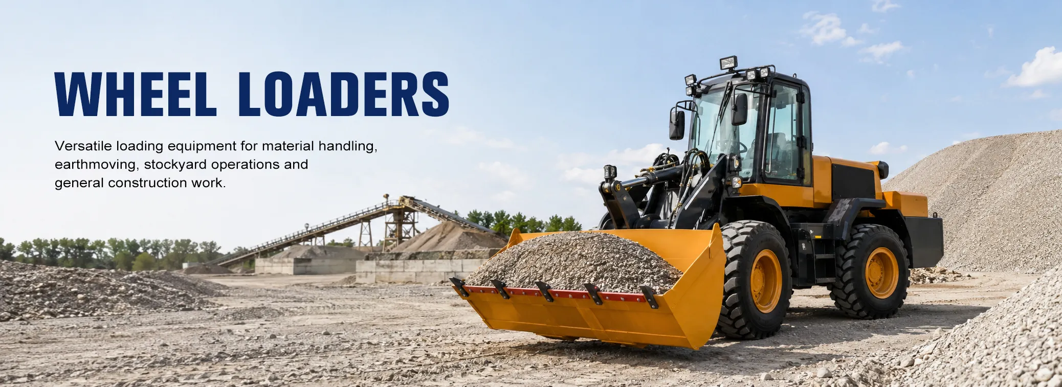 XQ Machinery wheel loaders for material handling, earthmoving, stockyard operations and construction work